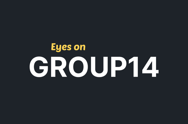 Eyes on Group14